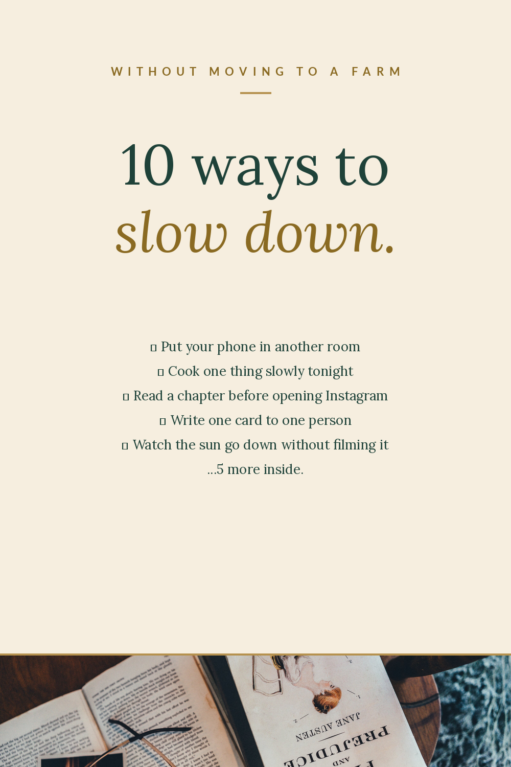 10 Ways to Slow Down (Without Moving to a Farm)